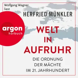 Cover - Herfried Münkler - Welt in Aufruhr - Die Ordnung der Mächte im 21. Jahrhundert