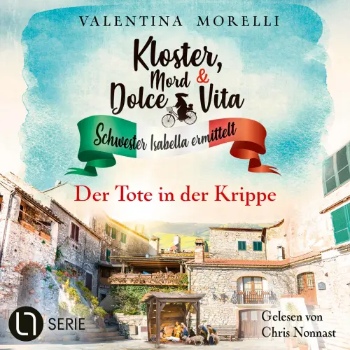 Cover von Valentina Morelli - Kloster, Mord und Dolce Vita - Schwester Isabella ermittelt - Folge 21 - Der Tote in der Krippe