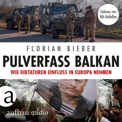 Cover - Florian Bieber - Pulverfass Balkan - Wie Diktaturen Einfluss in Europa nehmen