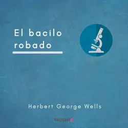 Cover - Herbert George Wells - El bacilo robado
