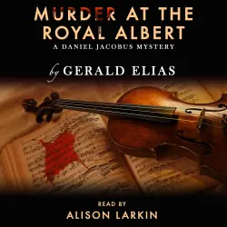 Cover - Gerald Elias - Murder at the Royal Albert: A Daniel Jacobus Mystery