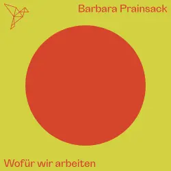 Cover - Barbara Prainsack - Auf dem Punkt - Wofür wir arbeiten