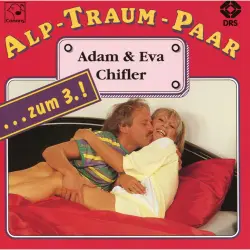 Cover - Ursula Schaeppi - Alp-Traum-Paar Adam & Eva Chifler...zum 3.!