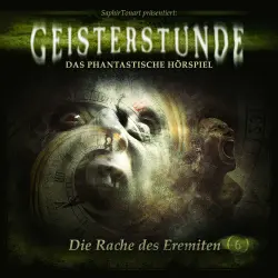 Cover - Geisterstunde - Das phantastische Hörspiel - Folge 6 - Die Rache des Eremiten