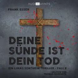 Cover - Frank Esser - Ein Lukas-Sontheim-Thriller - Fall 4 - Deine Sünde ist dein Tod
