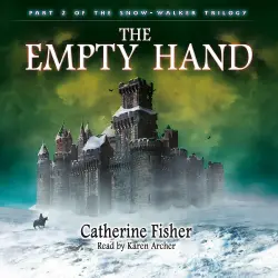 Cover - Catherine Fisher - The Empty Hand - The Snow-Walker Trilogy, Part 2