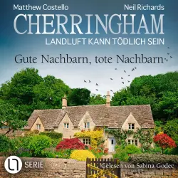 Cover - Matthew Costello - Cherringham - Landluft kann tödlich sein - Folge 45 - Gute Nachbarn, tote Nachbarn
