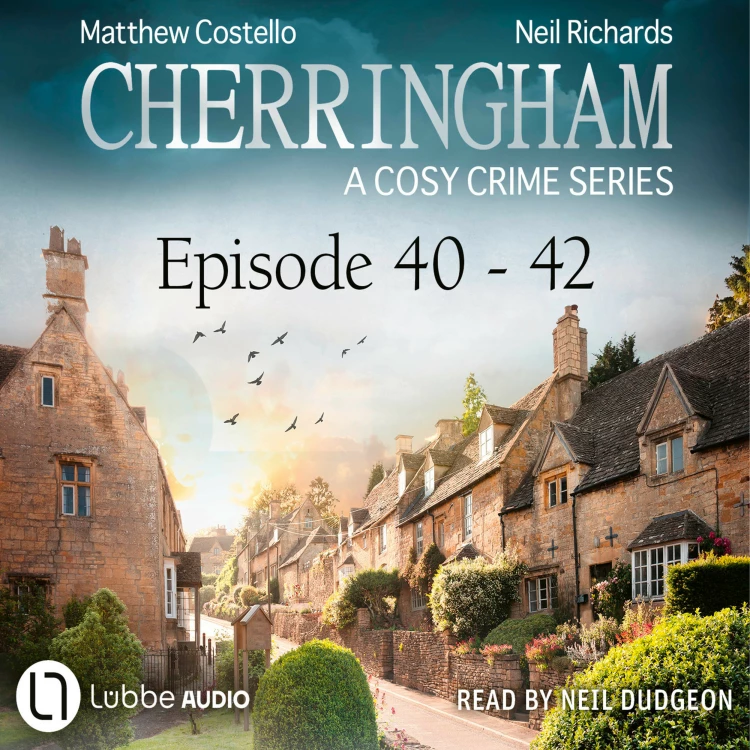 Cover von Matthew Costello - Cherringham: A Cosy Crime Compilation - Episode 40-42