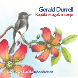 Cover - Gerald Durrell - Repülő virágok mezeje