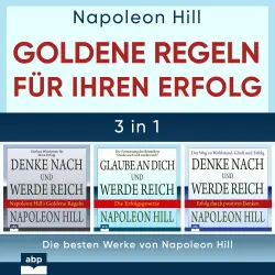 Cover - Napoleon Hill - Goldene Regeln für Ihren Erfolg - Die besten Werke von Napoleon Hill