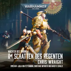 Cover - Chris Wraight - Warhammer 40.000: Wächter des Throns 2 - Im Schatten des Regenten