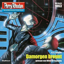 Cover - H. G. Francis - Perry Rhodan - Erstauflage 1863 - Damorgen brennt