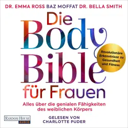 Cover - Emma Ross - Die Body Bible für Frauen - Alles über die genialen Fähigkeiten des weiblichen Körpers