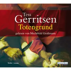 Cover - Tess Gerritsen - Rizzoli-&-Isles-Serie - Band 8 - Totengrund