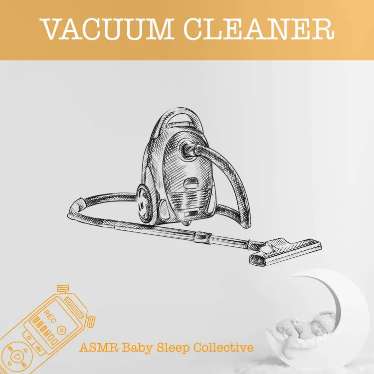 Cover von ASMR Baby Sleep Collective - ASMR-Sound for your Baby to Sleep - Vacuum Cleaner