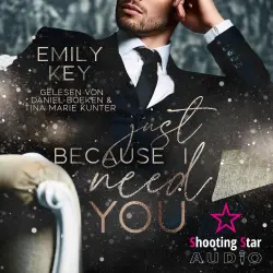 Cover - Emily Key - Just because - Just because I need you - Band 1 - A Millionär Single Dad Romance