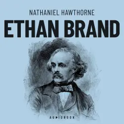 Cover - Nathaniel Hawthorne - Ethan Brand