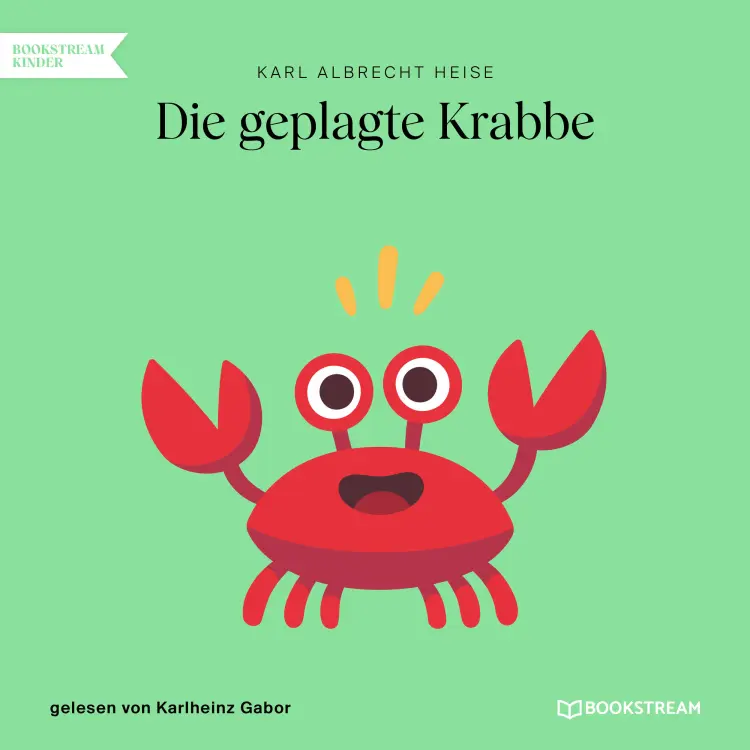 Cover von Karl Albrecht Heise - Die geplagte Krabbe