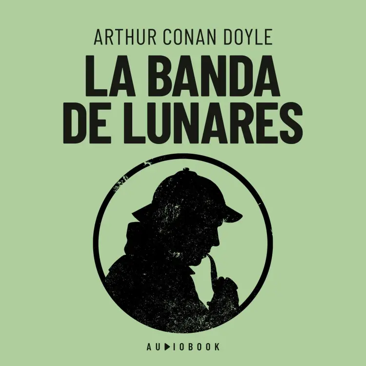 Cover von Arthur Conan Doyle - La banda de lunares
