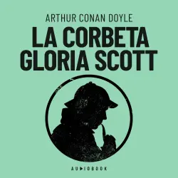 Cover - Arthur Conan Doyle - La corbeta "Gloria Scott"