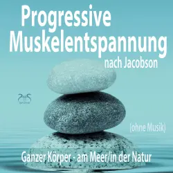 Cover - Torsten Abrolat - Progressive Muskelentspannung nach Jacobson (ohne Musik) - Ganzer Körper (am Meer/in der Natur)