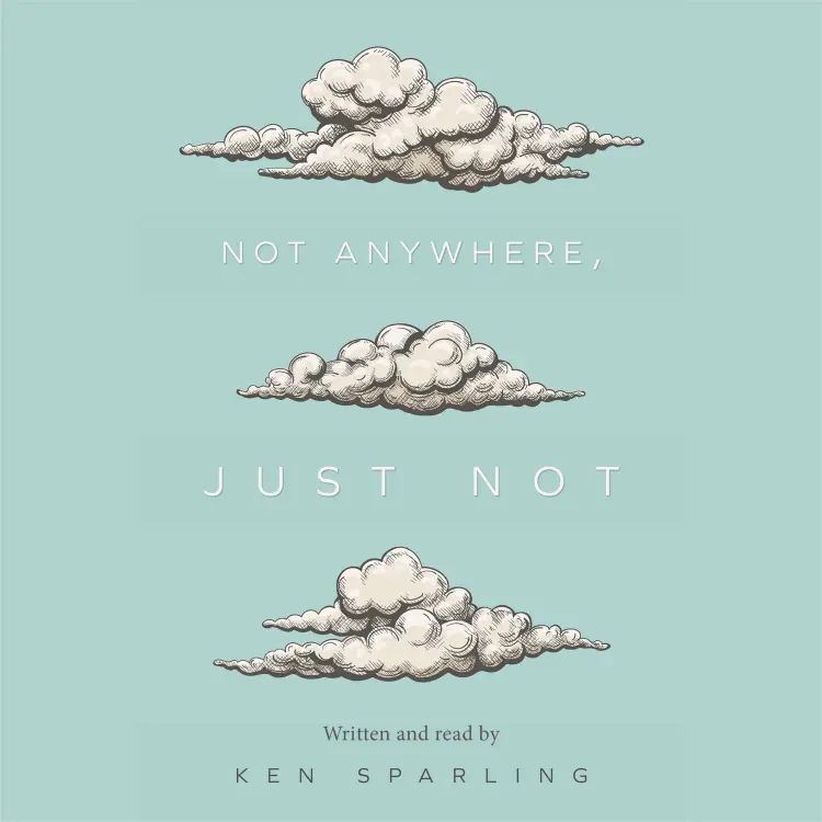 Cover von Ken Sparling - Not Anywhere, Just Not