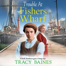 Cover - Tracy Baines - Fishers Wharf - Book 2 - Trouble at Fishers Wharf