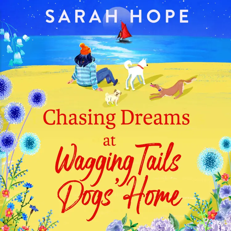Cover von Sarah Hope - Chasing Dreams at Wagging Tails Dogs' Home - The Wagging Tails Dogs' Home Series, Book 2