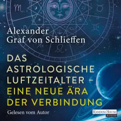 Cover - Alexander Graf von Schlieffen - Das astrologische Luftzeitalter - eine neue Ära der Verbindung