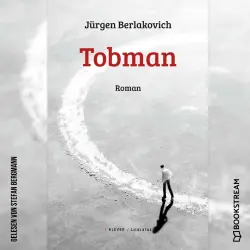 Cover - Jürgen Berlakovich - Tobman - Roman
