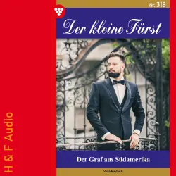 Cover - Viola Maybach - Der kleine Fürst - Band 318 - Der Graf aus Südamerika