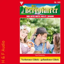 Cover - Toni Waidacher - Der Bergpfarrer - Band 349 - Verlorenes Glück-gefundenes Glück