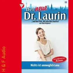 Cover - Viola Maybach - Der neue Dr. Laurin - Band 99 - Nichts ist unmöglich, Lena!