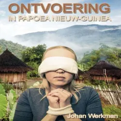 Cover - Johan Werkman - Ontvoering in Papoea Nieuw-Guinea