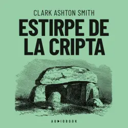 Cover - Clark Ashton Smith - Estirpe de la cripta
