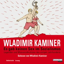 Cover - Wladimir Kaminer - Es gab keinen Sex im Sozialismus - Legenden und Missverständnisse des vorigen Jahrhunderts