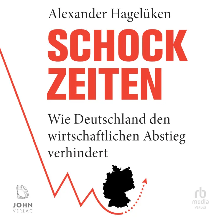 Cover von Alexander Hageluken - Schock-Zeiten - Wie Deutschland den wirtschaftlichen Abstieg verhindert
