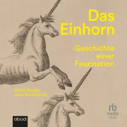 Cover - Bernd Roling - Das Einhorn - Geschichte einer Faszination