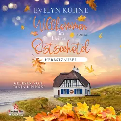 Cover - Evelyn Kühne - Willkommen im kleinen Ostseehotel - Band 4 - Herbstzauber