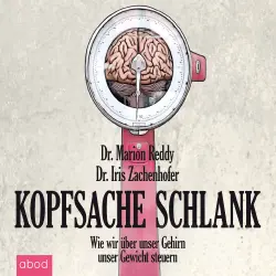 Cover - Iris Zachenhofer - Kopfsache schlank - Wie wir über unser Gehirn unser Gewicht steuern