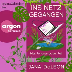 Cover - Jana DeLeon - Ein Miss-Fortune-Krimi - Band 8 - Ins Netz gegangen