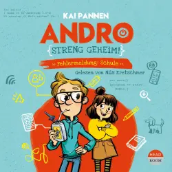 Cover - Kai Pannen - Andro - Band 1 - Andro, streng geheim - Fehlermeldung: Schule