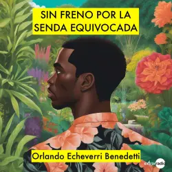 Cover - Orlando Echeverri Benedetti - Sin freno por la senda equivocada