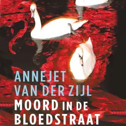 Cover - Annejet van der Zijl - Moord in de Bloedstraat & andere verhalen