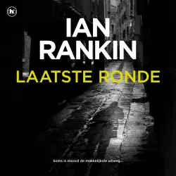 Cover - Ian Rankin - John Rebus - Deel 19 - Laatste Ronde