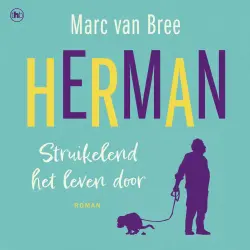 Cover - Marc van Bree - Herman - Struikelend het leven door