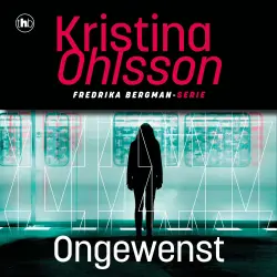 Cover - Kristina Ohlsson - Fredrika Bergman - Deel 1 - Ongewenst
