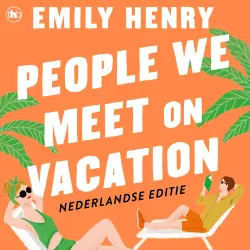 Cover - Emily Henry - People We Meet on Vacation - Nederlandse editie