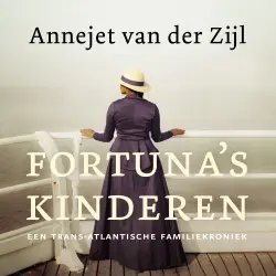 Cover - Annejet van der Zijl - Fortuna's Kinderen - Een Trans-Atlantische Familiekroniek