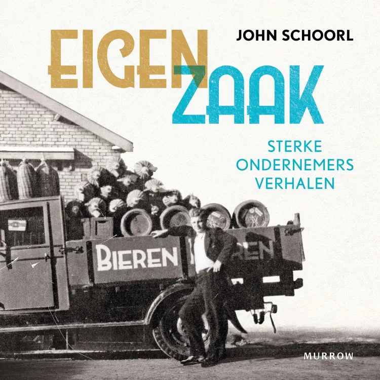 Cover von John Schoorl - Eigen zaak - Sterke ondernemersverhalen